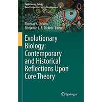 Evolutionary Biology: Contemporary and Historical Reflections Upon Core Theory [Hardcover]