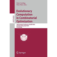 Evolutionary Computation in Combinatorial Optimization: 10th European Conference [Paperback]