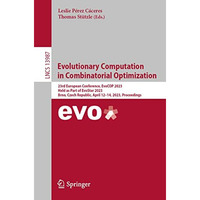 Evolutionary Computation in Combinatorial Optimization: 23rd European Conference [Paperback]