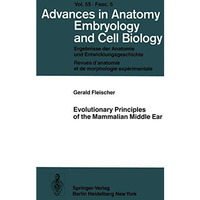 Evolutionary Principles of the Mammalian Middle Ear [Paperback]