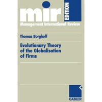 Evolutionary Theory of the Globalisation of Firms [Paperback]