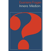 Examens-Fragen: 1000 Fragen aus der Inneren Medizin [Paperback]