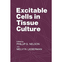 Excitable Cells in Tissue Culture [Paperback]