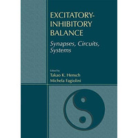 Excitatory-Inhibitory Balance: Synapses, Circuits, Systems [Paperback]