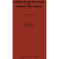 Exercise Testing and Training in Coronary Heart Disease [Paperback]