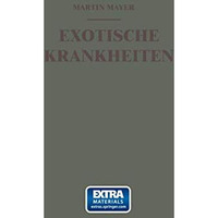 Exotische Krankheiten: Ein Kurzes Lehrbuch f?r die Praxis [Paperback]