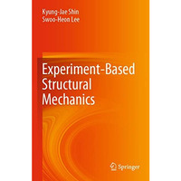 Experiment-Based Structural Mechanics [Paperback]