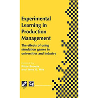 Experimental Learning in Production Management: IFIP TC5 / WG5.7 Third Workshop  [Paperback]