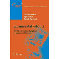 Experimental Robotics: The 10th International Symposium on Experimental Robotics [Paperback]