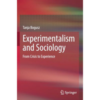 Experimentalism and Sociology: From Crisis to Experience [Paperback]