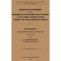 Experimentelle Untersuchungen ?ber die Beziehungen der Grosshirnrinde und der Ne [Paperback]