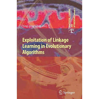 Exploitation of Linkage Learning in Evolutionary Algorithms [Hardcover]