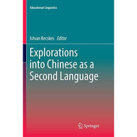 Explorations into Chinese as a Second Language [Paperback]