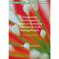 Exploring Contemporary Issues in Sexuality Education with Young People: Theories [Hardcover]