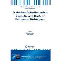 Explosives Detection using Magnetic and Nuclear Resonance Techniques [Hardcover]