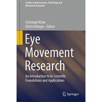 Eye Movement Research: An Introduction to its Scientific Foundations and Applica [Hardcover]