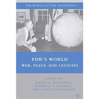 FDR's World: War, Peace, and Legacies [Paperback]