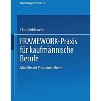 FRAMEWORK-Praxis f?r kaufm?nnische Berufe: Modelle auf Programmebene [Paperback]