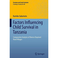 Factors Influencing Child Survival in Tanzania: Comparative Analysis of Diverse  [Paperback]