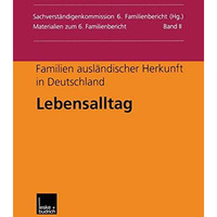 Familien ausl?ndischer Herkunft in Deutschland: Lebensalltag [Paperback]