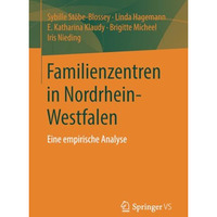 Familienzentren in Nordrhein-Westfalen: Eine empirische Analyse [Paperback]