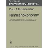 Familien?konomie: Theoretische und empirische Untersuchungen zur Frauenerwerbst? [Paperback]