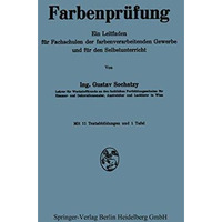 Farbenpr?fung: Ein Leitfaden f?r Fachschulen der farbenverarbeitenden Gewerbe un [Paperback]