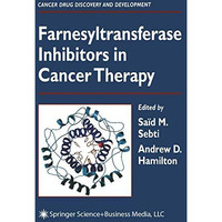 Farnesyltransferase Inhibitors in Cancer Therapy [Paperback]