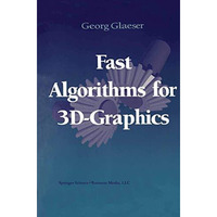 Fast Algorithms for 3D-Graphics [Paperback]