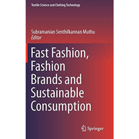 Fast Fashion, Fashion Brands and Sustainable Consumption [Hardcover]