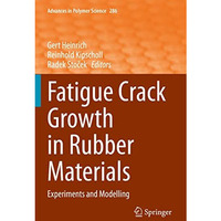 Fatigue Crack Growth in Rubber Materials: Experiments and Modelling [Paperback]