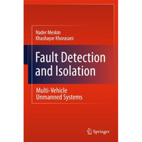 Fault Detection and Isolation: Multi-Vehicle Unmanned Systems [Hardcover]