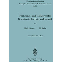 Fertigungs- und stoffgerechtes Gestalten in der Feinwerktechnik [Paperback]