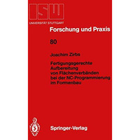 Fertigungsgerechte Aufbereitung von Fl?chenverb?nden bei der NC-Programmierung i [Paperback]