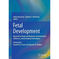 Fetal Development: Research on Brain and Behavior, Environmental Influences, and [Hardcover]