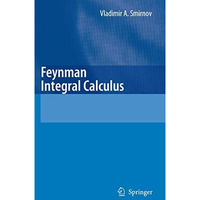 Feynman Integral Calculus [Paperback]