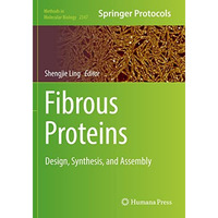 Fibrous Proteins: Design, Synthesis, and Assembly [Paperback]