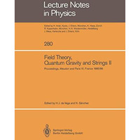 Field Theory, Quantum Gravity and Strings II: Proceedings of a Seminar Series He [Paperback]