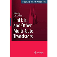 FinFETs and Other Multi-Gate Transistors [Hardcover]