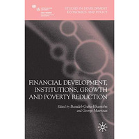 Financial Development, Institutions, Growth and Poverty Reduction [Hardcover]