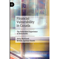 Financial Vulnerability in Canada: The Embedded Experience of Households [Paperback]