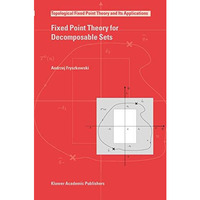 Fixed Point Theory for Decomposable Sets [Paperback]