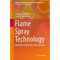 Flame Spray Technology: Method for Production of Nanopowders [Hardcover]