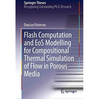 Flash Computation and EoS Modelling for Compositional Thermal Simulation of Flow [Hardcover]