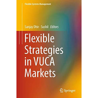 Flexible Strategies in VUCA Markets [Hardcover]