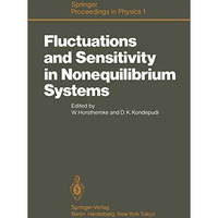 Fluctuations and Sensitivity in Nonequilibrium Systems: Proceedings of an Intern [Paperback]