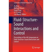 Fluid-Structure-Sound Interactions and Control: Proceedings of the 4th Symposium [Paperback]