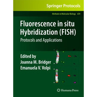 Fluorescence in situ Hybridization (FISH): Protocols and Applications [Hardcover]