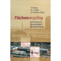 Fl?chenrecycling: Inwertsetzung, Bauw?rdigkeit, Baureifmachung [Paperback]