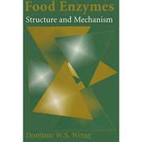 Food Enzymes: Structure and Mechanism [Paperback]